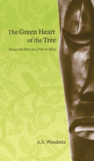 Cover of the book The Green Heart of the Tree by Walter C. Soderlund, Colette Brin, Lydia Miljan, Kai Hildebrandt