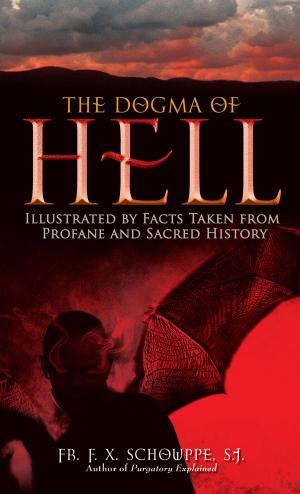 Cover of the book The Dogma of Hell by Rev. Fr. Frederick Faber