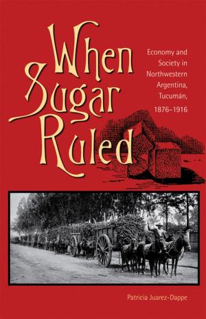 Cover of the book When Sugar Ruled by Nancy Roe Pimm