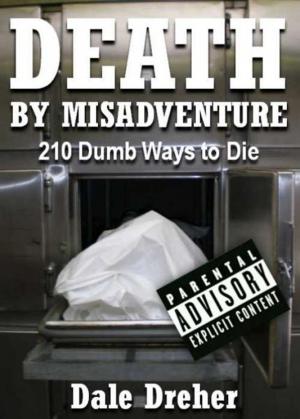 Cover of the book Death By Misadventure: 210 Dumb Ways To Die by Guinness World Records, Buzz Aldrin