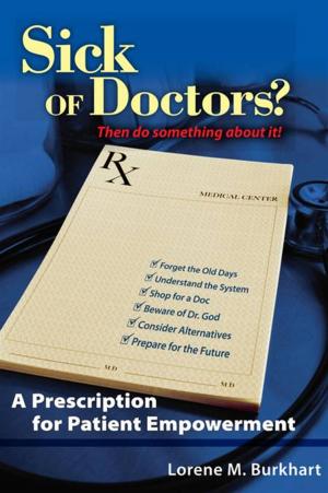 Cover of the book Sick of Doctors?: A Prescription for Patient Empowerment by Elizabeth Lombardo