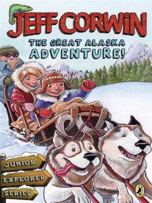 Cover of the book The Great Alaska Adventure! by Betsy Byars