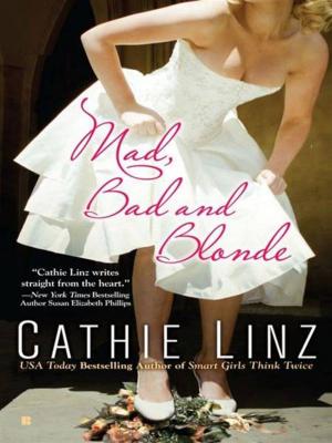 Cover of the book Mad, Bad and Blonde by Lisa J Lickel