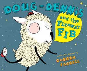 Cover of the book Doug-Dennis and the Flyaway Fib by Sally Gardner