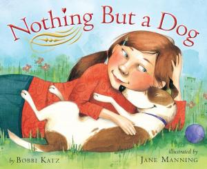 Cover of the book Nothing But a Dog by Julie Salamon