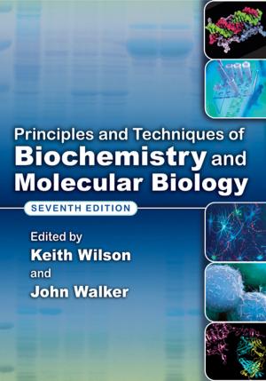Cover of the book Principles and Techniques of Biochemistry and Molecular Biology by David B. Scott, Jennifer Frail-Gauthier, Petra J. Mudie