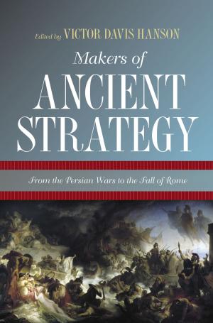 Cover of the book Makers of Ancient Strategy by Gerhard Adler, C. G. Jung, R. F.C. Hull