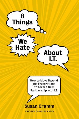 Cover of the book 8 Things We Hate About IT by Harvard Business Review, Nancy Duarte, Bryan A. Garner, Mary Shapiro, Jeff Weiss