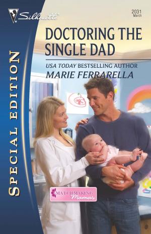 Cover of the book Doctoring the Single Dad by Stella Bagwell