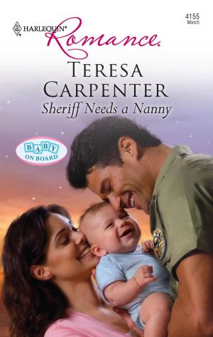 Cover of the book Sheriff Needs a Nanny by Rebekka Wilkinson