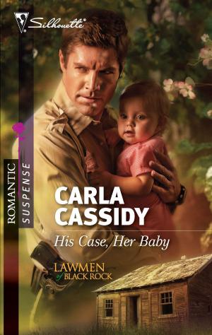 Cover of the book His Case, Her Baby by Lisette Belisle