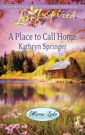 Cover of the book A Place to Call Home by Gail Gaymer Martin