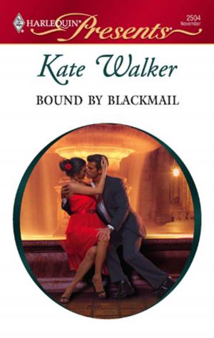 Cover of the book Bound by Blackmail by Kate Walker