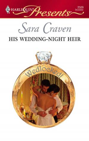 Cover of the book His Wedding-Night Heir by Amy Ruttan, Joanna Neil