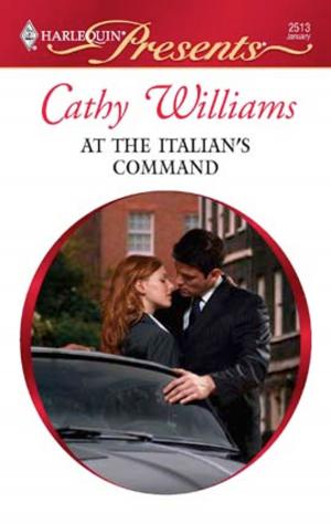 Cover of the book At the Italian's Command by Cybill Cain