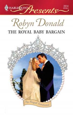 Cover of the book The Royal Baby Bargain by Carol Ericson