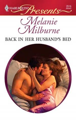 Cover of the book Back in her Husband's Bed by Michelle Smart, Melanie Milburne, Natalie Anderson, Cathy Williams