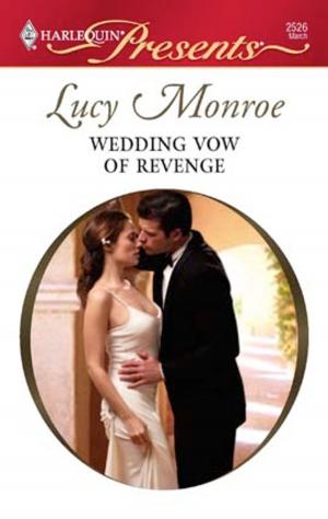 Cover of the book Wedding Vow of Revenge by Barbara Hannay