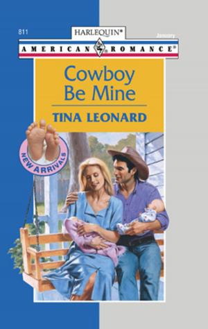 Cover of the book Cowboy Be Mine by Jackie Braun, Myrna Mackenzie, Sandra Paul