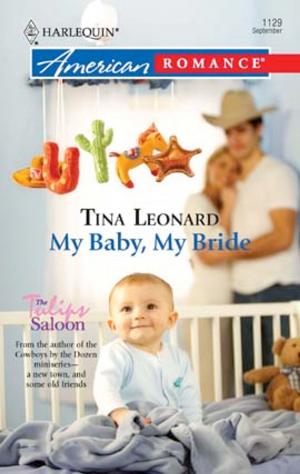 Cover of the book My Baby, My Bride by Day Leclaire