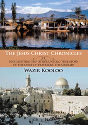 Cover of the book The Jesus Christ Chronicles by John Ledgerton