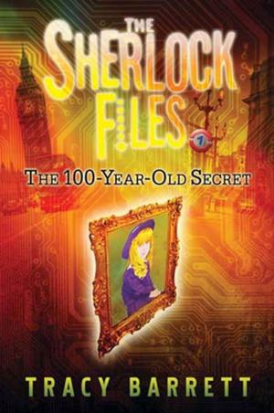 Cover of the book The 100-Year-Old Secret by Wendy Orr
