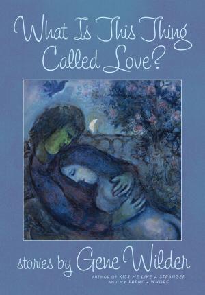 Cover of the book What Is This Thing Called Love? by Steven Saylor