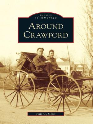 Cover of the book Around Crawford by Cynthia Chalmers Bartlett