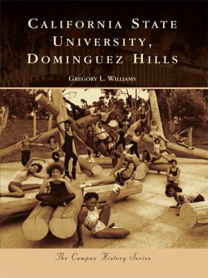 Cover of the book California State University, Dominguez Hills by Roger Kammerer, Candace Pearce