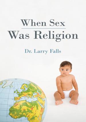 Cover of the book When Sex Was Religion by Timothy M. Zuverink