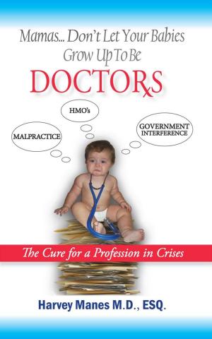 Cover of the book Mamas Don't Let Your Babies Grow up to Be Doctors by Nick Casanova