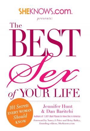Cover of the book SheKnows.com Presents - The Best Sex of Your Life by Adams Media
