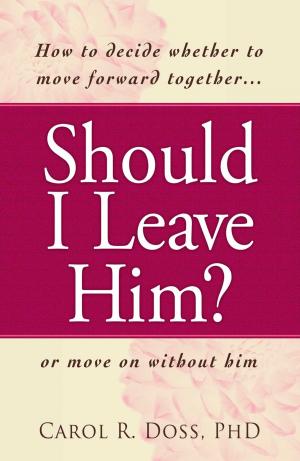 Cover of the book Should I Leave Him? by Ellen Bowers, Vincent Iannelli, Marian Edelman Borden