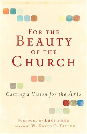 Cover of the book For the Beauty of the Church by Lonnie Hull DuPont