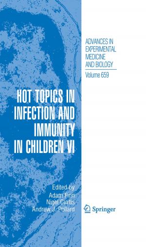 Cover of the book Hot Topics in Infection and Immunity in Children VI by M. G. Rosen, W. E. Jacott, E. P. Donatelle, J. L. Buckingham