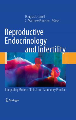 Cover of the book Reproductive Endocrinology and Infertility by J. Ridley, J.M. Ferry, B.W.D. Yardley, B.J. Wood, A.B. Thompson, J.V. Walther, R.C. Newton, R.T. Gregory, M.L. Crawford, L.S. Hollister