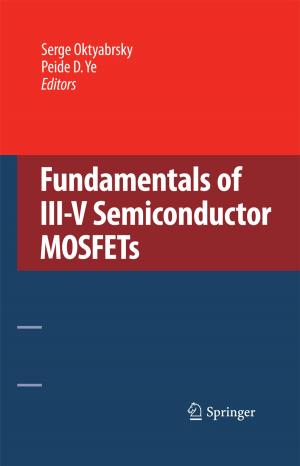 Cover of the book Fundamentals of III-V Semiconductor MOSFETs by Carl Ratner