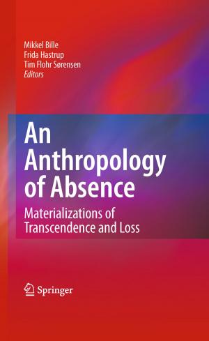Cover of the book An Anthropology of Absence by James T. Bennett