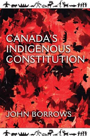 Cover of the book Canada's Indigenous Constitution by Barbara Teller Ornelas, Lynda Teller Pete