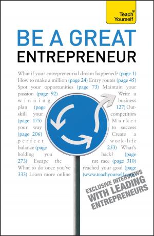 Cover of the book Be A Great Entrepreneur by J Alexander Martin, Ted McLyman