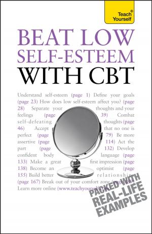 Cover of the book Beat Low Self-Esteem With CBT by Nick Page