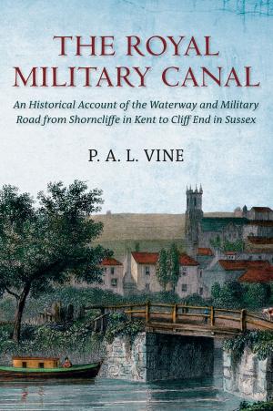 Cover of the book The Royal Military Canal by Alistair Deayton, Iain Quinn
