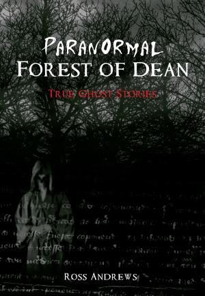 Cover of the book Paranormal Forest of Dean by Matthew Kenton