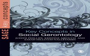 Cover of the book Key Concepts in Social Gerontology by Laura E. Levine, Joyce Munsch