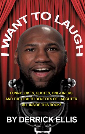 Cover of the book I Want to Laugh by Michael D. Fritz