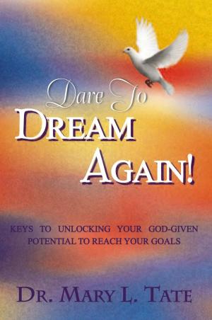 Cover of the book Dare to Dream Again! by Rose Junior