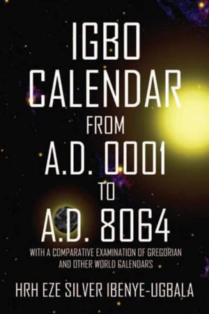 Cover of the book Igbo Calendar from A.D. 0001 to A.D. 8064 by Reggie L. Ortiz