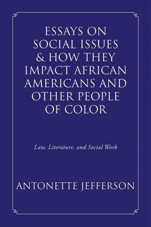Cover of the book Essays on Social Issues & How They Impact African Americans and Other People of Color by Tracy Amos