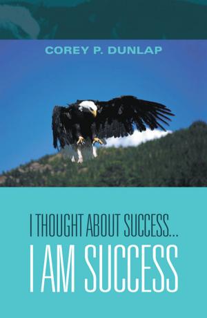 Cover of the book I Thought About Success...I Am Success by Nancy Sherman