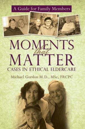 Book cover of Moments That Matter: Cases in Ethical Eldercare